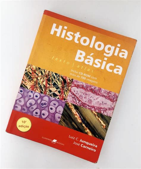 Livro Histologia B Sica Edicao Autores Junqueira E Carneiro