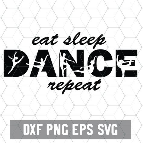 Eat Sleep Dance SVG Jazz Ballet Cricut Svg Files For Etsy