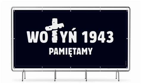 WOŁYŃ 1943 PAMIĘTAMY baner gotowy do powieszenia Drukarnia SODA Druk