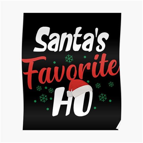 Santas Favourite Ho Ho Ho T Shirtsantas Favourite Ho Poster Von