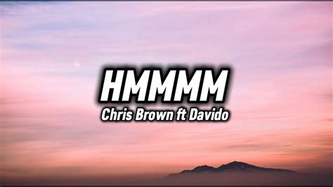 Hmmm Chris Brown Ft Davido Lyrics Youtube