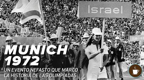 Atentado De Munich De 1972 El Suceso Que Cambio Para Siempre Los