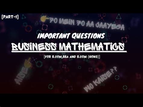 IMPORTANT QUESTIONS OF BUSINESS MATHEMATICS II B II Short Shorts