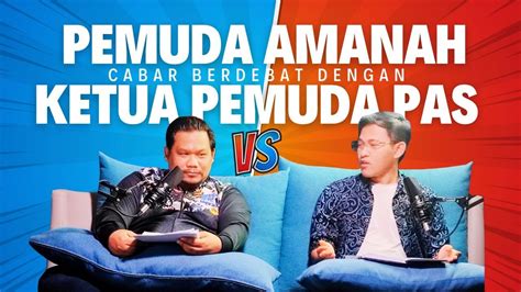 Pemuda Amanah Cabar Ketua Pemuda Pas Berdebat CakapJer Podcast Clip