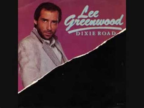 Dixie Road Lee Greenwood Youtube