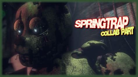 Sfmfnaf Springtrap Collab Part 5 For Mrnobodysfm Youtube