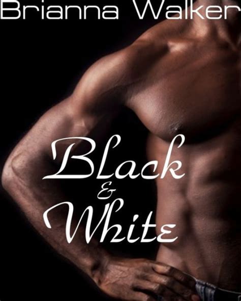 Black White Interracial Sex By Brianna Walker EBook Barnes Noble