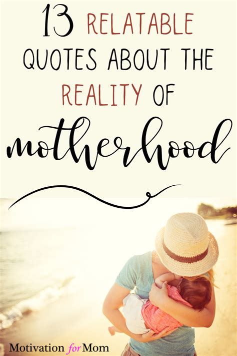 13 Perfect Quotes About Motherhood Being Hard Motivation For Mom