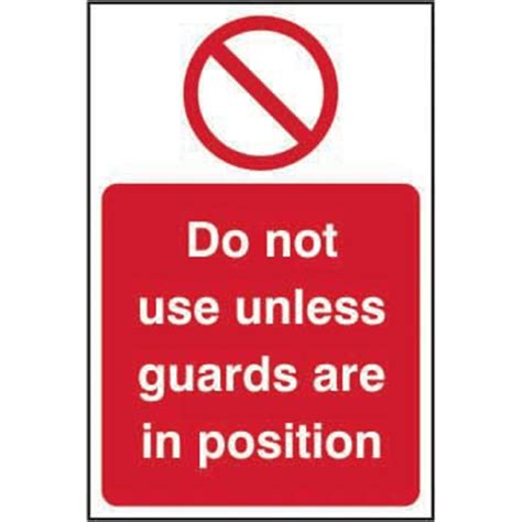 Do Not Use Unless Guards Are In Position Sign Non Adhesive Rigid 1mm