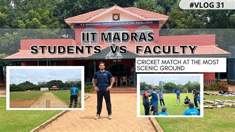 IIT MADRAS STUDENTS VS FACULTY CRICKET MATCH CHEMPLAST CRICKET