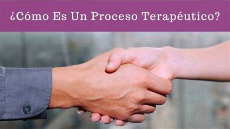 ¿cómo Es Un Proceso Terapéutico Centro De Psicoterapia Y Meditación