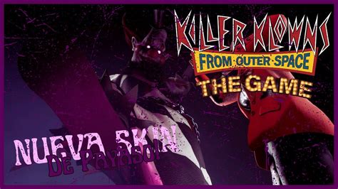 🎪la Nueva Skin De Payaso🎪 Killer Klowns From Outer Space Gameplay