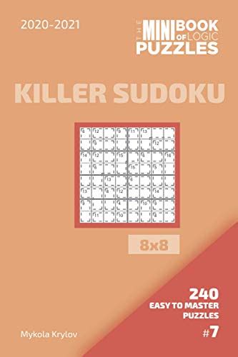 The Mini Book Of Logic Puzzles Killer Sudoku X Easy