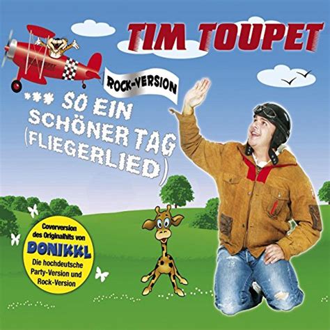 So Ein Schöner Tag Fliegerlied von Tim Toupet bei Amazon Music