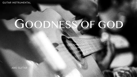 Goodness Of God Bethel Music Jenn Johnson Instrumental Worship