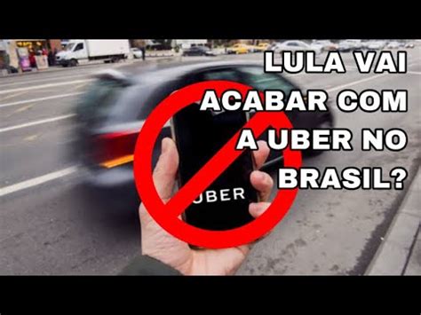 O FIM DA UBER NO BRASIL YouTube