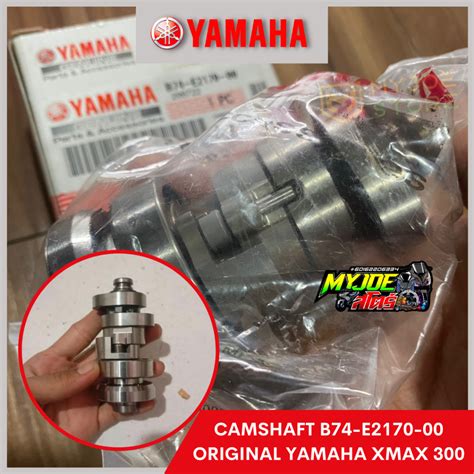 Camshaft B74 E2170 00 Original 100 Yamaha Thailand X Max Xmax 300 Shopee Malaysia