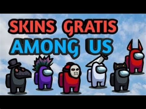 Tutorial Para Tener Todos Los Skines Y Mascotas En Among Us YouTube