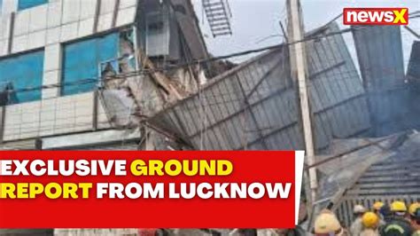 Lucknow Building Collapse Exclusive Ground Report From Lucknow