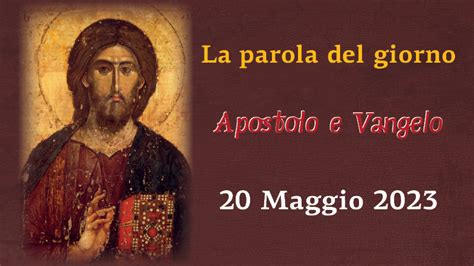 La Parola Del Giorno Maggio Sacra Arcidiocesi Ortodossa D