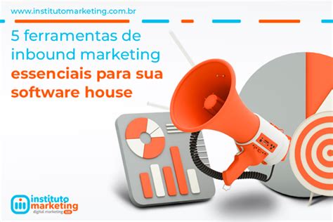 Ferramentas De Inbound Marketing Para Sua Software House