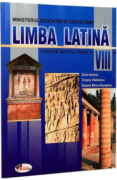 Limba Latina Clasa 8 Manual Doina Ionescu Ciresica Vladulescu Manuale Scolare Online