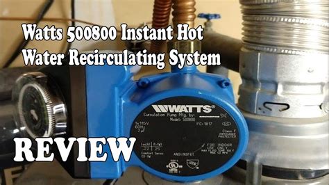 Watts 500800 Instant Hot Water Recirculating System 2020 Review Youtube