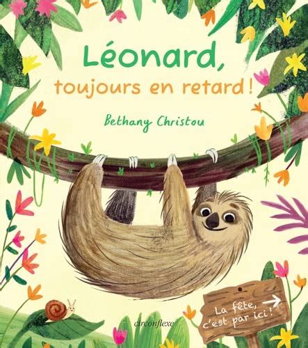 L Onard Toujours En Retard By Bethany Christou Goodreads