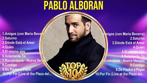 Pablo Alborán Mix 2024 Pablo Alborán Álbum Completo 2024 Pablo