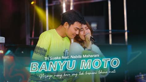 Tri Suaka Feat Nabila Maharani Banyu Moto Feat Vip Music