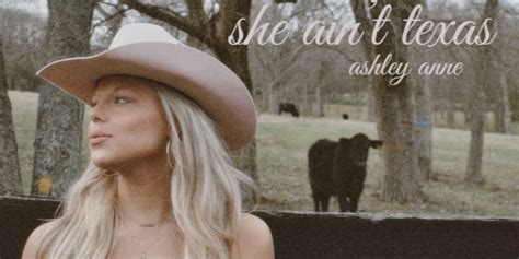 Country Singer Ashley Anne Releases New Single She Ain T Texas