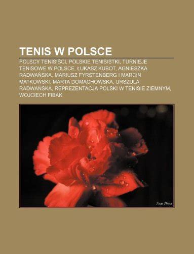 Amazon Co Jp Tenis W Polsce Polscy Tenisi Ci Polskie Tenisistki