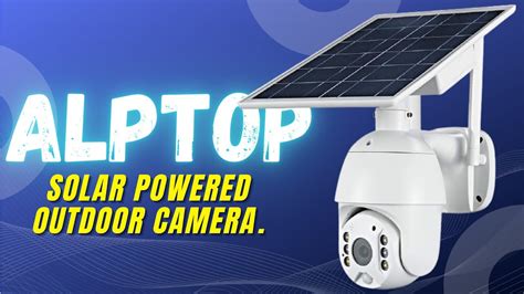 Best Alptop Solar Powered Outdoor Camera Best Security Camera Reviews