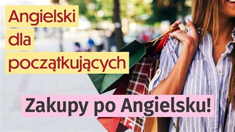 Angielski W Sklepie Podstawowe Zwroty Dla Pocz Tkuj Cych Youtube