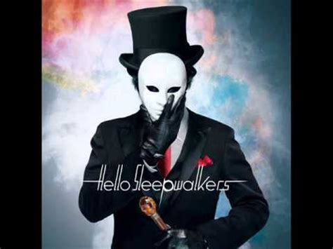 Hello Sleepwalkers Youtube