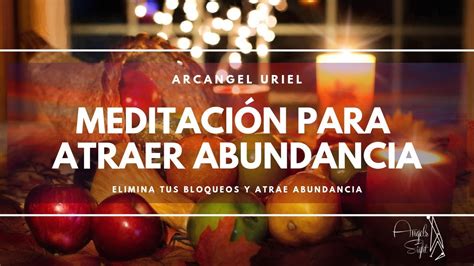 Meditaci N Poderosa Para Atraer La Abundancia Youtube