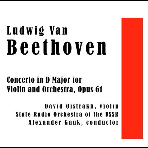 ‎beethoven Concerto In D Major For Violin And Orchestra Op 61 By David Oistrakh State Radio