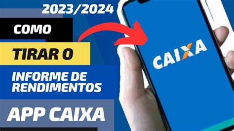 Como Tirar O Informe De Rendimentos Da Caixa No Celular Youtube