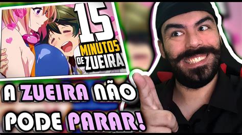 REACT 15 MINUTOS DE ZUEIRA ANIME BarryArleygatinho YouTube