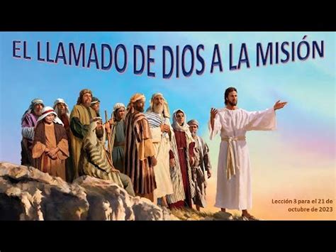 Lección 3 El llamado de Dios a la misión YouTube