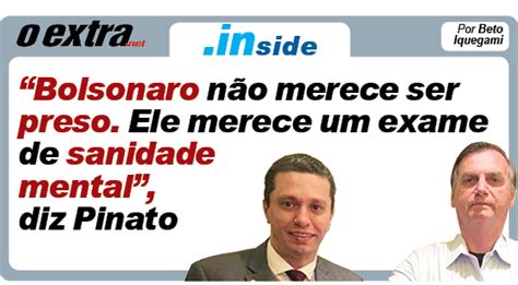 “bolsonaro Não Merece Ser Preso Ele Merece Um Exame De Sanidade Mental