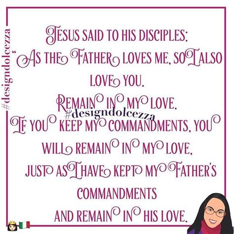 From The Gospel Of John 15 Jesus Said To His Disciples As The Father Loves Me So I Also Love