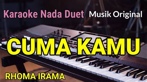 Karaoke Cuma Kamu Rhoma Irama Nada Duet YouTube