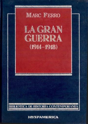 Ferro Marc La Gran Guerra 1914 1918 1985 Marc Ferro Free