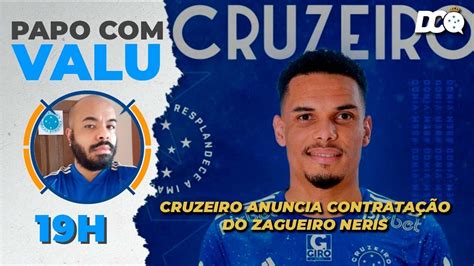 Cruzeiro Anuncia Contrata O Do Zagueiro Neris Papo Valu Youtube