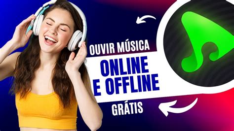 O Melhor App Para Ouvir M Sica Online E Offline Gr Tis Youtube