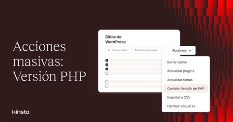 Cambia Las Versiones De PHP En Varios Sitios WordPress Con Acciones En