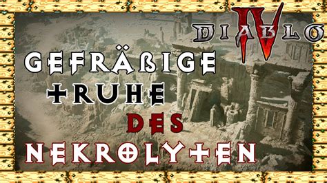 Gefräßige Truhe des Nekrolyten Akt 4 Nebenquests Khejistan Diablo