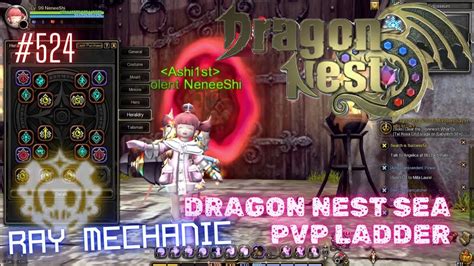 524 Ray Mechanic With Skill Build Preview Dragon Nest SEA PVP Ladder