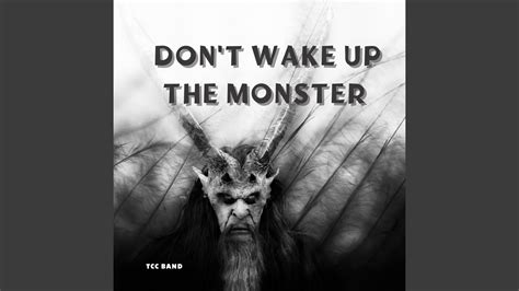 Don T Wake Up The Monster Youtube